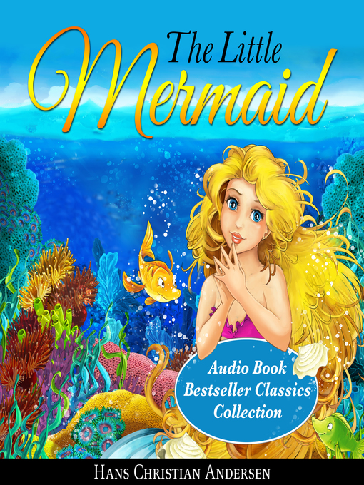 Title details for The Little Mermaid by Hans Christian Andersen - Available